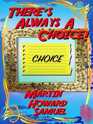 cover image of There's Always a Choice!